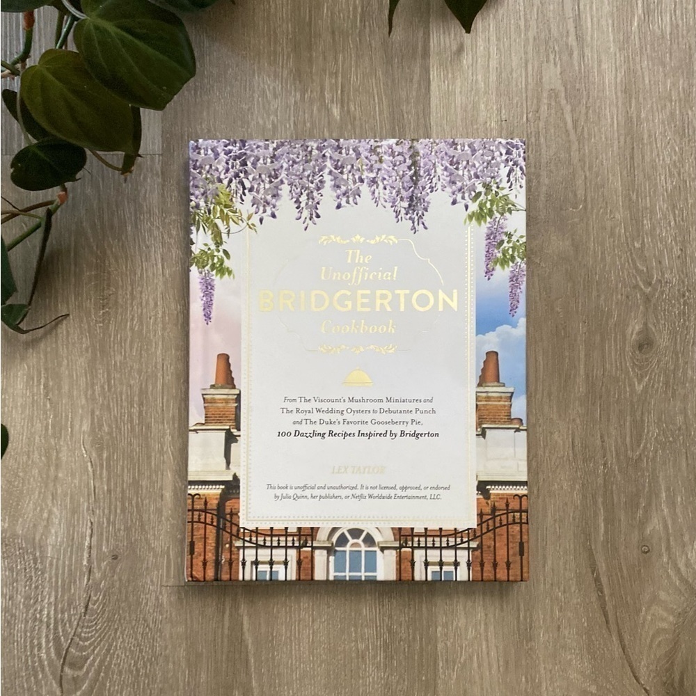 The Unofficial Bridgerton Cookbook by Lex Taylor NEW